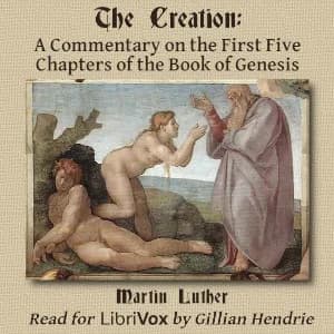 Creation: A Commentary on the First Five Chapters of the Book of Genesis
