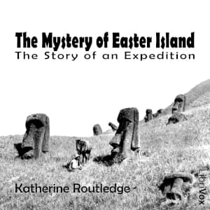 Mystery of Easter Island: the Story of an Expedition