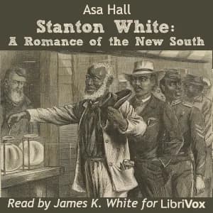 Stanton White: A Romance of the New South