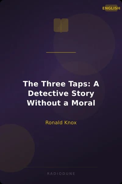 The Three Taps: A Detective Story Without a Moral