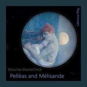Pelléas and Mélisande