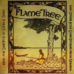 Flame Tree and Other Folk-Lore Stories from Uganda