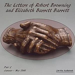 Letters of Robert Browning and Elizabeth Barrett Barrett, Part 2
