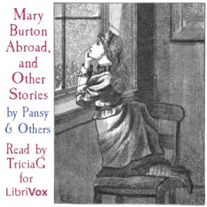 Mary Burton Abroad, and Other Stories