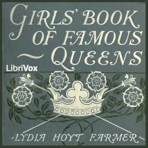 Girls' Book of Famous Queens