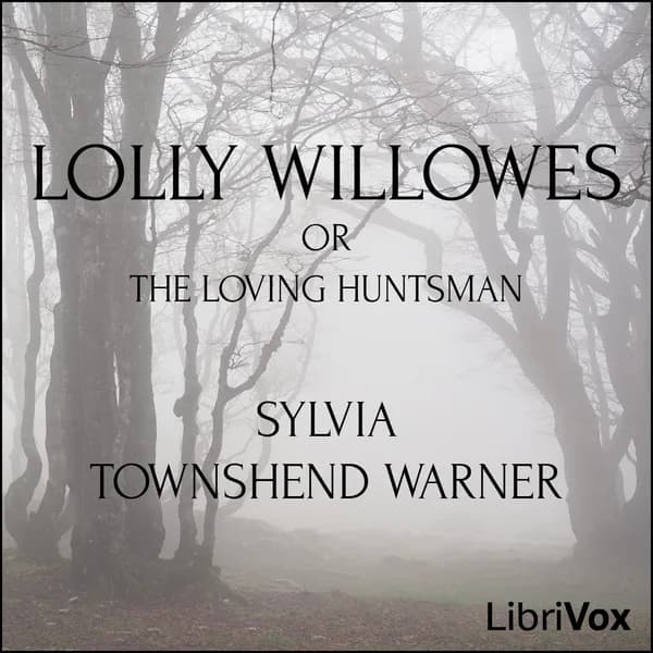 Lolly Willowes: or, the Loving Huntsman (Version 2)
