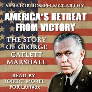 America's Retreat from Victory; The Story of George Catlett Marshall