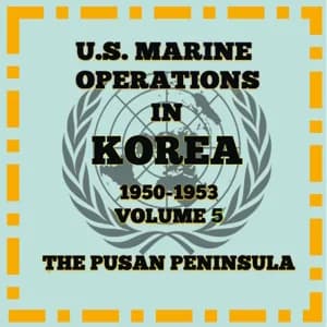U.S. Marine Operations In Korea 1950-1953, Volume 5: Operations in West Korea