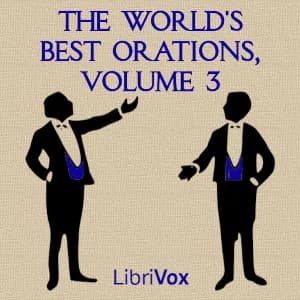 World's Best Orations, Volume 3
