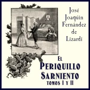 Periquillo Sarniento, tomos I y II