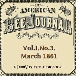 American Bee Journal, Vol. I, No. 3 , March 1861