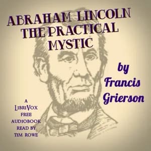 Abraham Lincoln: The Practical Mystic
