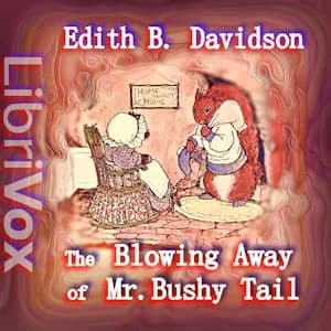 Blowing Away of Mr. Bushy Tail