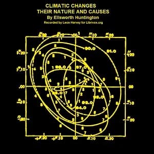 Climatic Changes. Their Nature and Causes