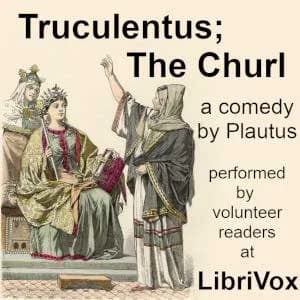 Truculentus; The Churl
