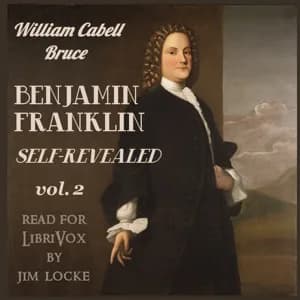 Benjamin Franklin: Self-Revealed, Volume 2