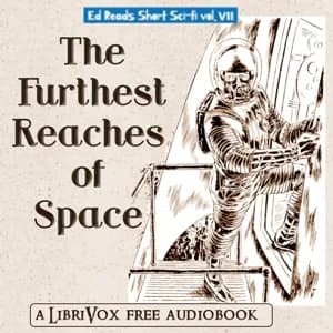 Furthest Reaches of Space (Ed Reads Short Sci-fi, vol. VIII)