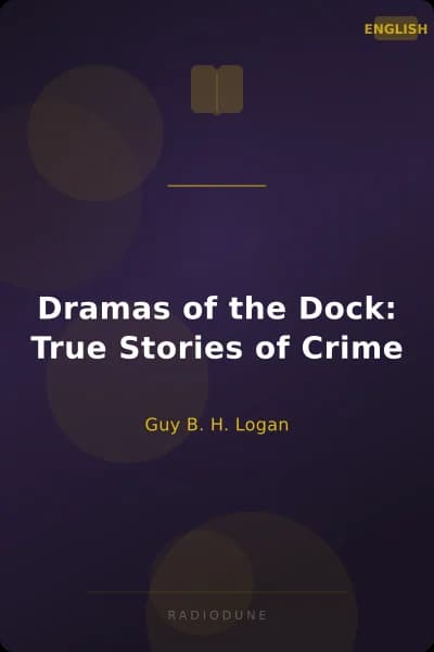 Dramas of the Dock: True Stories of Crime