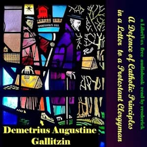 Defence of Catholic Principles in a Letter to a Protestant Clergyman