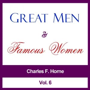 Great Men and Famous Women, Vol. 6