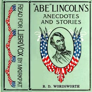 "Abe" Lincoln's Anecdotes and Stories