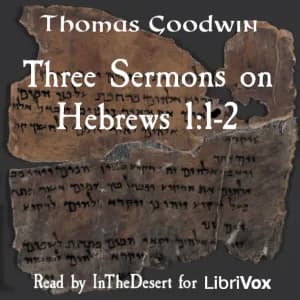 Three Sermons on Hebrews 1:1-2