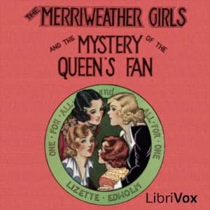 Merriweather Girls and the Mystery of the Queen's Fan