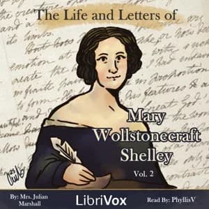 Life and Letters of Mary Wollstonecraft Shelley, Volume 2