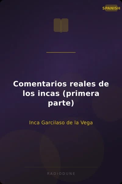 Comentarios reales de los incas (primera parte)