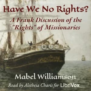 Have We No Rights? A Frank Discussion of the "Rights" of Missionaries