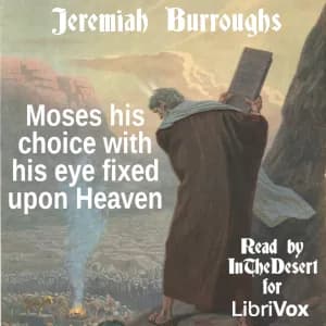 Moses his choice with his eye fixed upon Heaven