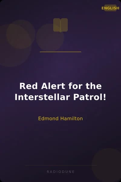 Red Alert for the Interstellar Patrol!