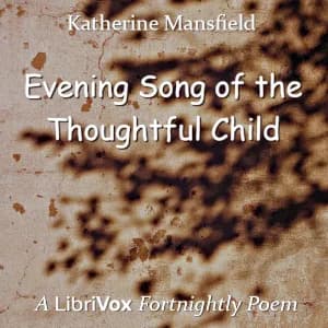 Evening Song of the Thoughtful Child