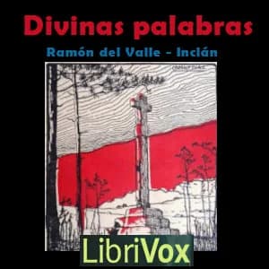 Divinas palabras: Tragicomedia de aldea