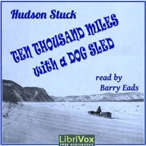 Ten Thousand Miles with a Dog Sled