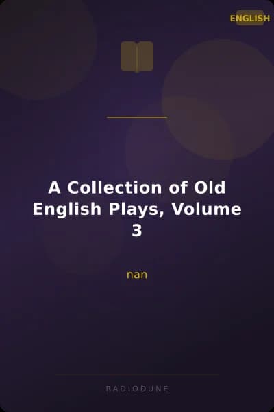 A Collection of Old English Plays, Volume 3