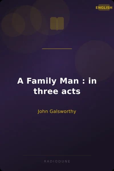 A Family Man : in three acts