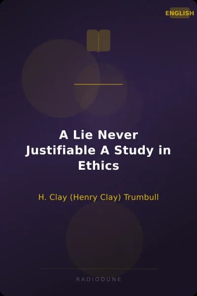 A Lie Never Justifiable A Study in Ethics