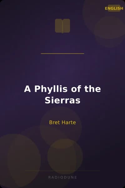 A Phyllis of the Sierras