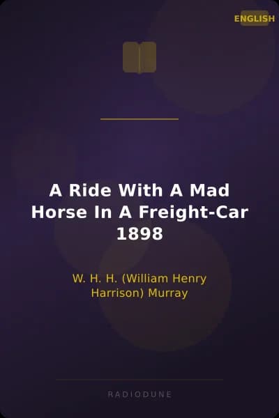A Ride With A Mad Horse In A Freight-Car 1898