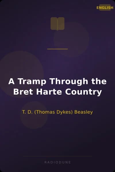 A Tramp Through the Bret Harte Country