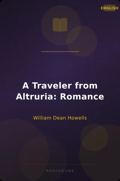 A Traveler from Altruria: Romance