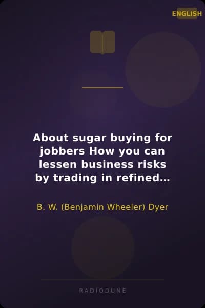 About sugar buying for jobbers How you can lessen business risks by trading in refined sugar futures