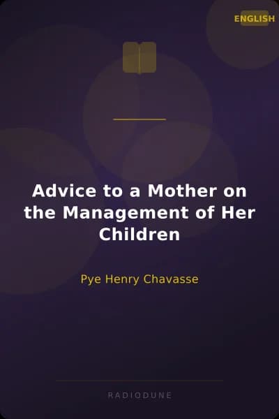 Advice to a Mother on the Management of Her Children