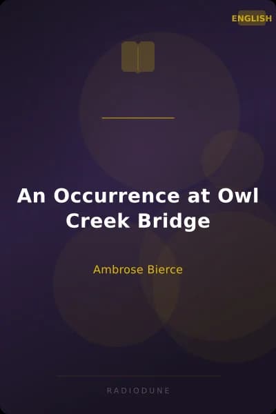 An Occurrence at Owl Creek Bridge