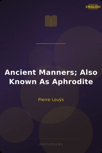 Ancient Manners; Also Known As Aphrodite