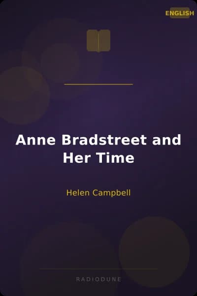 Anne Bradstreet and Her Time