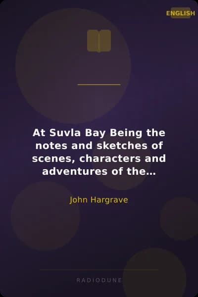 At Suvla Bay Being the notes and sketches of scenes, characters and adventures of the Dardanelles campaign, made by John Hargrave ("White Fox") while serving with the 32nd field ambulance, X division, Mediterranean expeditionary force, during the great war.