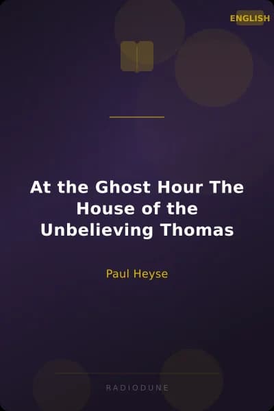 At the Ghost Hour The House of the Unbelieving Thomas