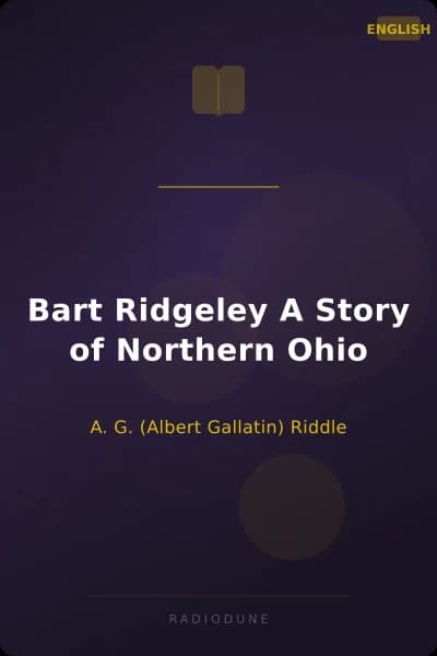 Bart Ridgeley A Story of Northern Ohio